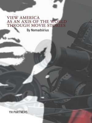 cover image of View America as an axis of the world through movie stories